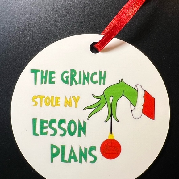 The Grinch Stole My Lesson Plan Round Christmas Ornament - Picture 2 of 2